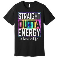 Paraprofessional Straight Outta Energy Teacher Life Gifts Premium T-Shirt