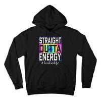 Paraprofessional Straight Outta Energy Teacher Life Gifts Tall Hoodie