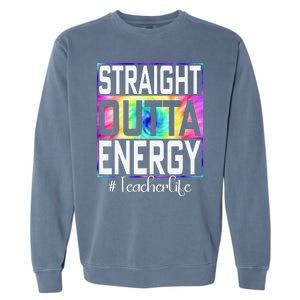 Paraprofessional Straight Outta Energy Teacher Life Gifts Garment-Dyed Sweatshirt