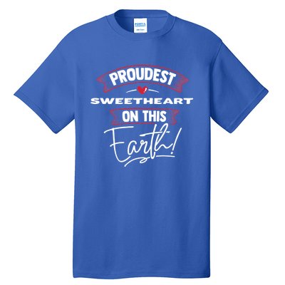 Proudest Sweetheart On This Earth Mothers Day Gift Gift Tall T-Shirt