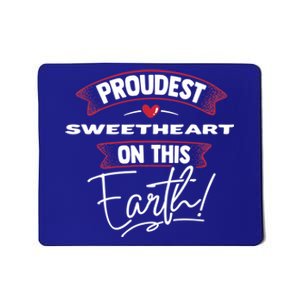 Proudest Sweetheart On This Earth Mothers Day Gift Gift Mousepad