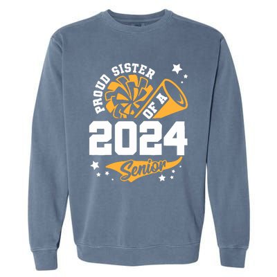 Proud Sister Of A 2024 Senior Cheer Sister Graduation Party Garment-Dyed Sweatshirt