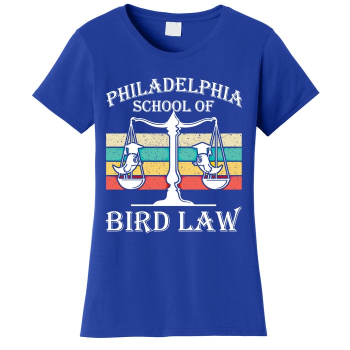 Philadelphia School Of Bird Law Cool Gift Vintage Bird Lover Gift Women's T-Shirt