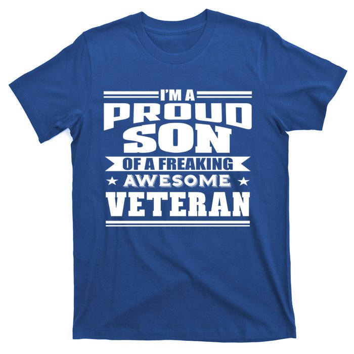 Proud Son Of A Freaking Awesome Veteran Funny Gift T-Shirt