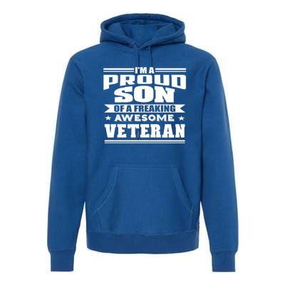 Proud Son Of A Freaking Awesome Veteran Funny Gift Premium Hoodie