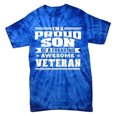 Proud Son Of A Freaking Awesome Veteran Funny Gift Tie-Dye T-Shirt