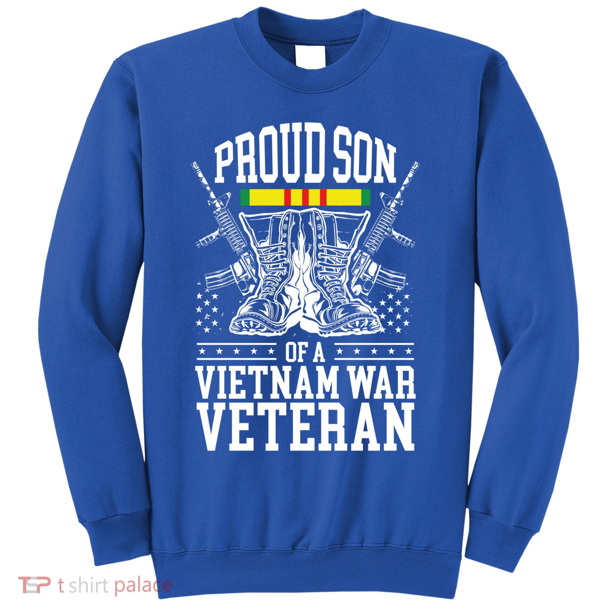 Proud Son Of A Vietnam War Veteran Soldier Father Mother Gift Sweatshirt