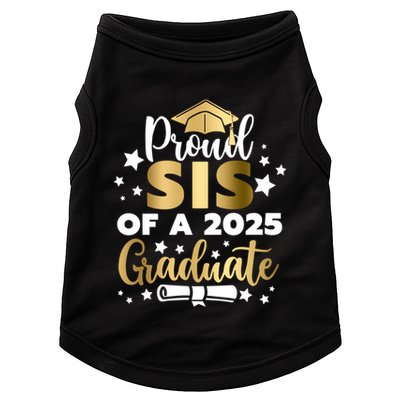 Proud Sis Of A 2025 Graduate Sister Senior 2025 Gift Doggie Tank