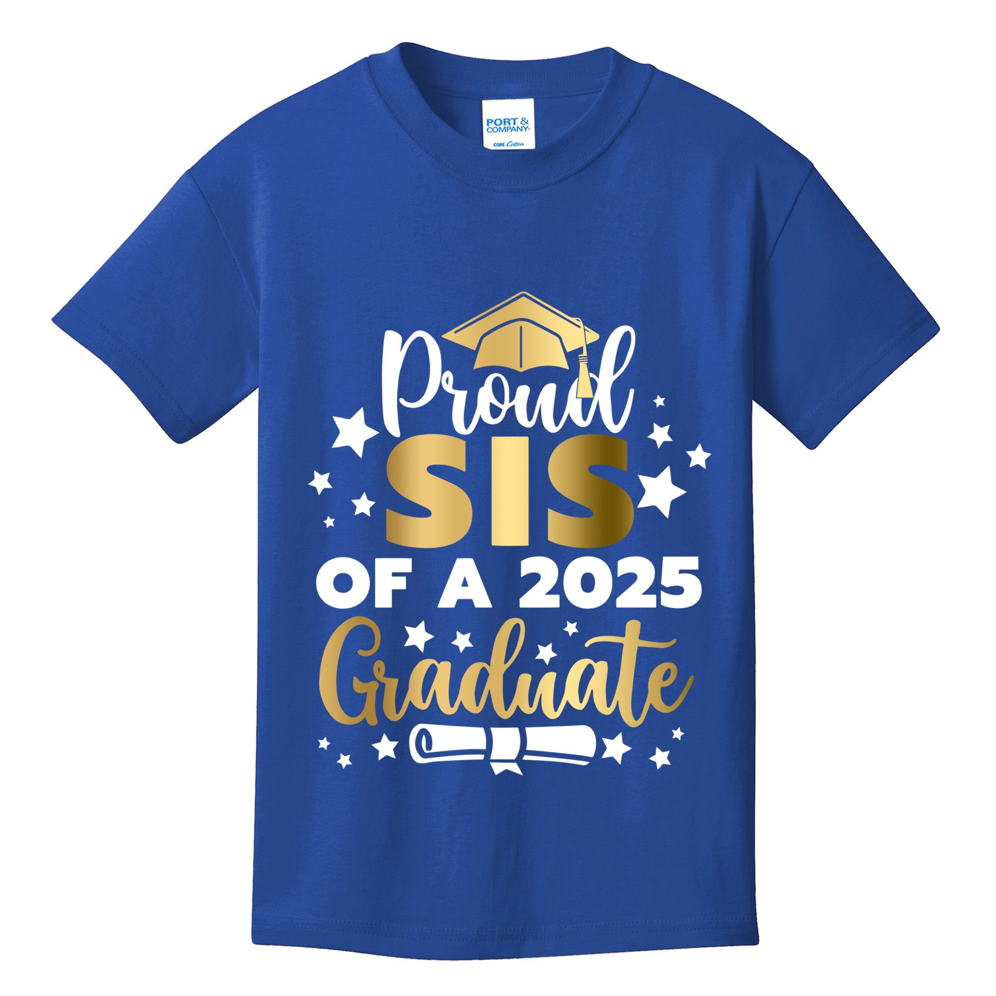 Proud Sis Of A 2025 Graduate Sister Senior 2025 Gift Kids T-Shirt