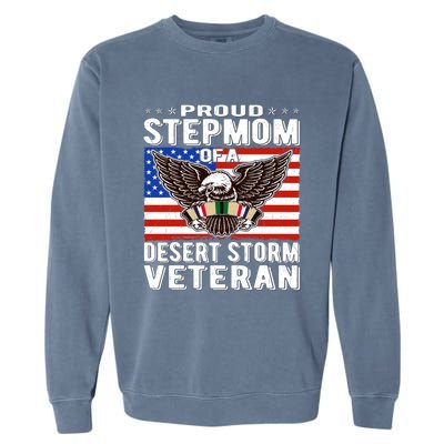 Proud Stepmom Of Desert Storm Veteran Gulf War VeteranS Mom Cool Gift Garment-Dyed Sweatshirt