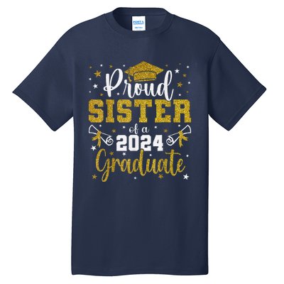 Proud Sister Of A Class Of 2024 Graduate Senior Graduation Tall T-Shirt