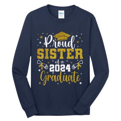 Proud Sister Of A Class Of 2024 Graduate Senior Graduation Tall Long Sleeve T-Shirt