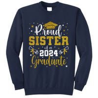 Proud Sister Of A Class Of 2024 Graduate Senior Graduation Tall Sweatshirt