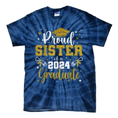 Proud Sister Of A Class Of 2024 Graduate Senior Graduation Tie-Dye T-Shirt