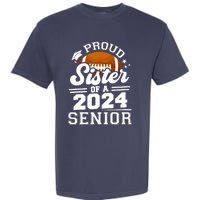 Proud Sister Of A 2024 Senior Graduate Football Grad 2024 Garment-Dyed Heavyweight T-Shirt