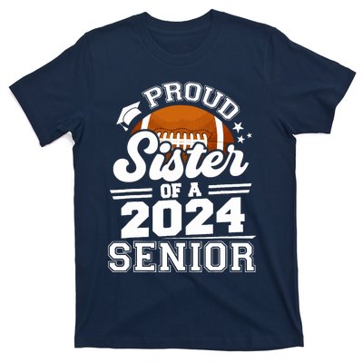 Proud Sister Of A 2024 Senior Graduate Football Grad 2024 T-Shirt