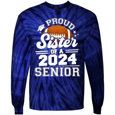 Proud Sister Of A 2024 Senior Graduate Football Grad 2024 Tie-Dye Long Sleeve Shirt