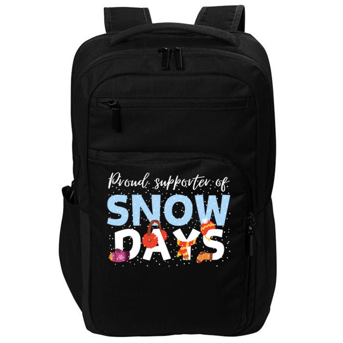 Proud Supporter Of Snow Days Funny Teacher Crew Impact Tech Backpack