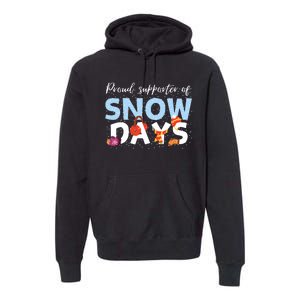 Proud Supporter Of Snow Days Funny Teacher Crew Premium Hoodie