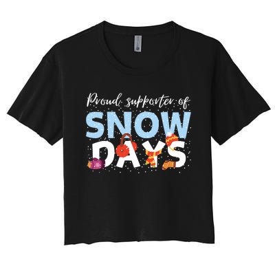 Proud Supporter Of Snow Days Funny Teacher Crew Women's Crop Top Tee