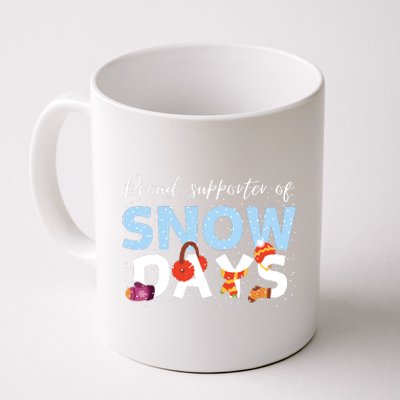 Proud Supporter Of Snow Days Funny Teacher Crew Coffee Mug