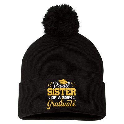 Proud Sister Of A Class Of 2024 Graduate Senior Sister 24 Pom Pom 12in Knit Beanie