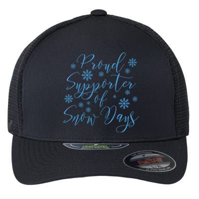 Proud Supporter Of Snow Days Supporter Cute Gift Flexfit Unipanel Trucker Cap