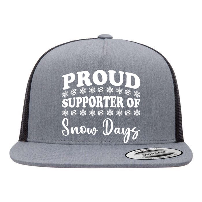 Proud Supporter Of Snow Days Funny Christmas Teacher Life Flat Bill Trucker Hat