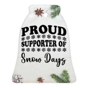 Proud Supporter Of Snow Days Funny Christmas Teacher Life Ceramic Bell Ornament