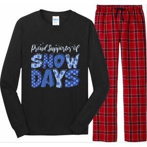 Proud Supporter Of Snow Days Teacher Christmas Gift Long Sleeve Pajama Set