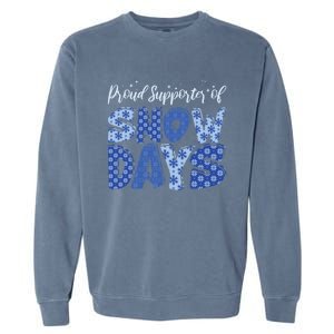 Proud Supporter Of Snow Days Teacher Christmas Gift Garment-Dyed Sweatshirt