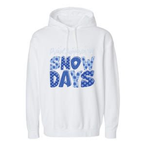 Proud Supporter Of Snow Days Teacher Christmas Gift Garment-Dyed Fleece Hoodie