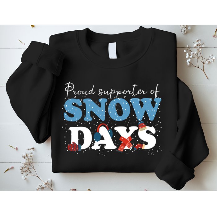 Proud Supporter Of Snow Days Funny Winter Sweatshirt