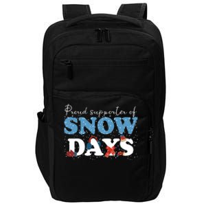 Proud Supporter Of Snow Days Funny Winter Impact Tech Backpack