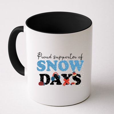 Proud Supporter Of Snow Days Funny Winter Mug