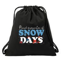 Proud Supporter Of Snow Days Funny Winter Drawstring Bag