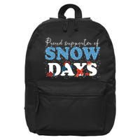 Proud Supporter Of Snow Days Funny Winter 16 in Basic Backpack