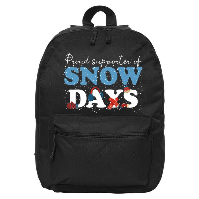 Proud Supporter Of Snow Days Funny Winter 16 in Basic Backpack