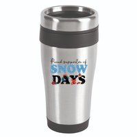Proud Supporter Of Snow Days Funny Winter 16oz Travel Tumbler