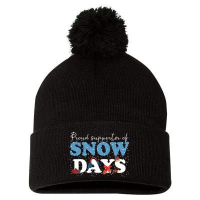 Proud Supporter Of Snow Days Funny Winter Pom Pom 12in Knit Beanie