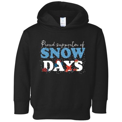 Proud Supporter Of Snow Days Funny Winter Toddler Hoodie
