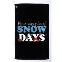 Proud Supporter Of Snow Days Funny Winter Golf Towel