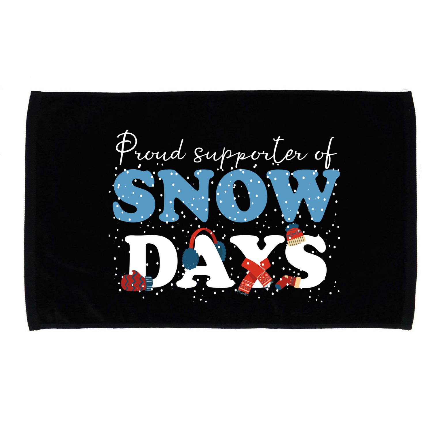 Proud Supporter Of Snow Days Funny Winter Microfiber Hand Towel