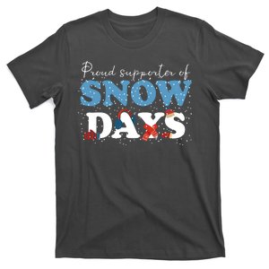 Proud Supporter Of Snow Days Funny Winter T-Shirt