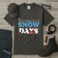 Proud Supporter Of Snow Days Funny Winter Tall T-Shirt