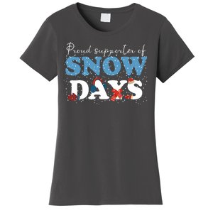 Proud Supporter Of Snow Days Funny Winter Women's T-Shirt