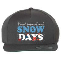 Proud Supporter Of Snow Days Funny Winter Wool Snapback Cap