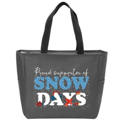 Proud Supporter Of Snow Days Funny Winter Zip Tote Bag