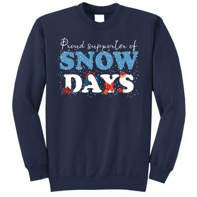 Proud Supporter Of Snow Days Funny Winter Sweatshirt