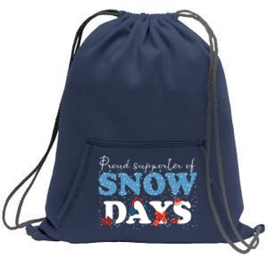 Proud Supporter Of Snow Days Funny Winter Sweatshirt Cinch Pack Bag